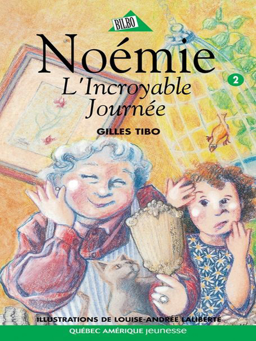 Title details for Noémie 02--L'incroyable Journée by Gilles Tibo - Available